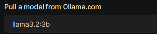 Open WebUI input field showing 'Pull a model from Ollama.com' with 'llama3.2:3b' entered as the model name to download